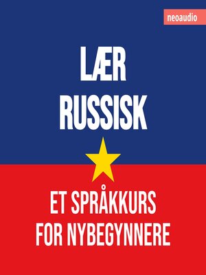 cover image of Språkkurs for nybegynnere, Lær russisk (Uforkortet)